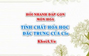 Tính chất hóa học đặc trưng của Clo (Cl2) là gì? Hỏi nhanh...
